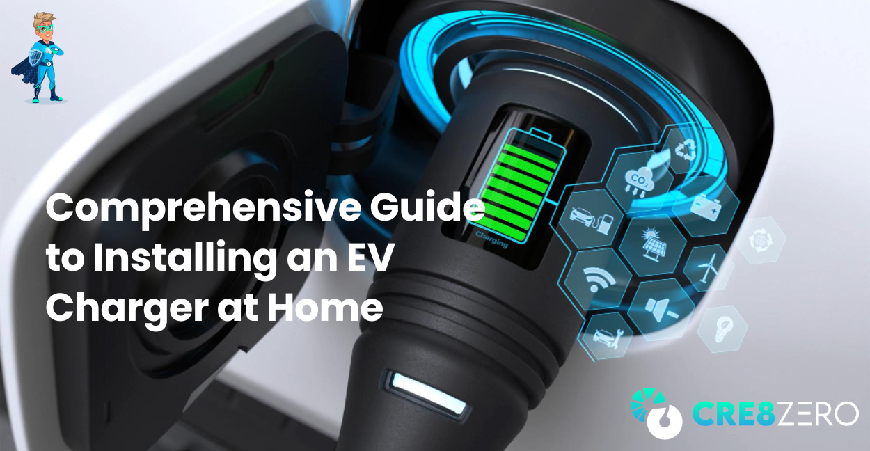 Comprehensive Guide to installing an EV Charger at home