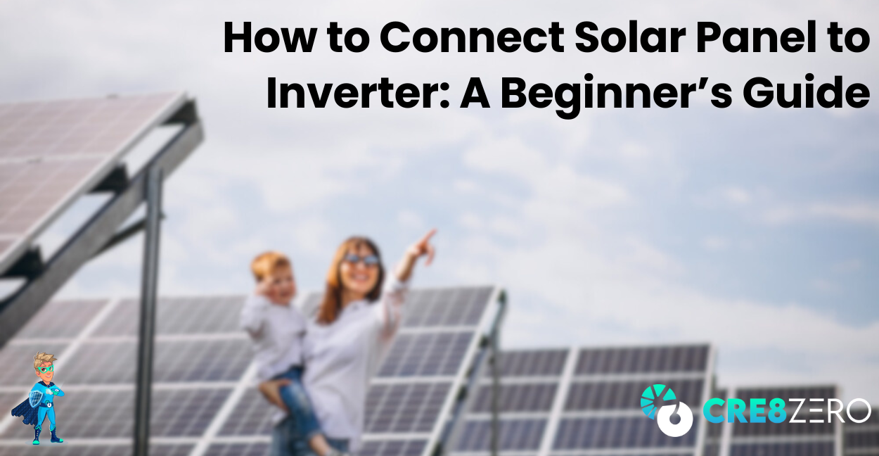 How to Connect Solar Panel to Inverter Blog Image