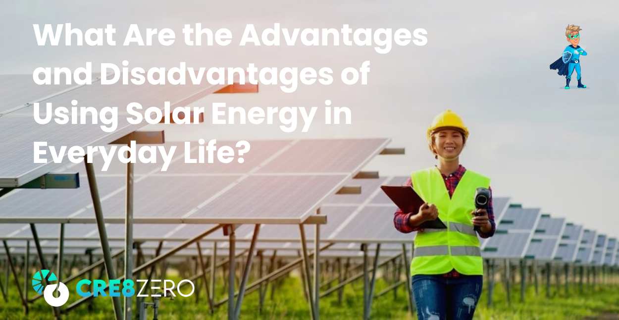 What Are the Advantages and Disadvantages of Using Solar Energy Blog Image