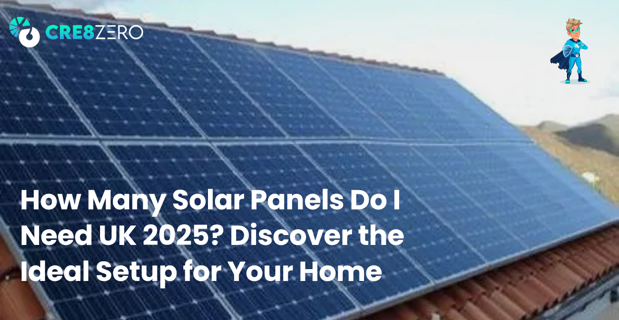 How Many Solar Panels Do I Need UK Blog Image